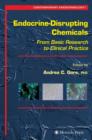 Endocrine-Disrupting Chemicals : From Basic Research to Clinical Practice - Book