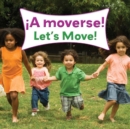 A moverse! : Let's Move! - eBook