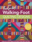 Foolproof Walking-Foot Quilting Designs : Visual Guide * Idea Book - Book