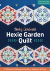 Hexie Garden Quilt : 9 Whimsical Hexagon Blocks to Applique & Piece - Book