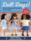 Doll Days! : Sew an Everyday Wardrobe for 18" Dolls - Book