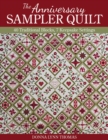 The Anniversary Sampler Quilt : 40 Traditional Blocks, 7 Keepsake Settings - Book