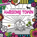 Awesome Town Coloring Poster Book : 16 Fun & Quirky Designs - Jumbo Size Pages - Book