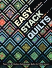 Easy Stack Quilts : Fast, Fun & Fabulous Kaleidoscope Quilts for Fabric Lovers - Book