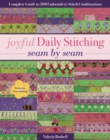 Joyful Daily Stitching - Seam by Seam : Complete Guide to 500 Embroidery-Stitch Combinations, Perfect for Crazy Quilting - Book