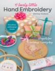 Lovely Little Hand Embroidery : Projects for Holidays & Every Day - Book