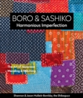Boro & Sashiko, Harmonious Imperfection : The Art of Japanese Mending & Stitching - Book