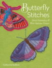 Butterfly Stitches : Hand Embroidery & Wool Applique Designs - Book