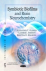 Symbiotic Biofilms & Brain Neurochemistry - Book