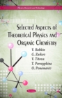 Selected Aspects of Theoretical Physics and Organic Chemistry - eBook