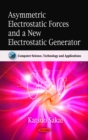 Asymmetric Electrostatic Forces and a New Electrostatic Generator (K) - eBook