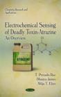 Electrochemical Sensing of Deadly Toxin-Atrazine : An Overview - Book