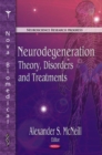 Neurodegeneration : Theory, Disorders & Treatments - Book