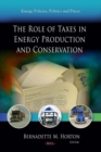 The Role of Taxes in Energy Production and Conservation - eBook