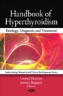 Handbook of Hyperthyroidism : Etiology, Diagnosis and Treatment - eBook