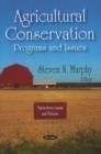 Agricultural Conservation : Programs & Issues - Book