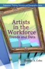 Artists in the Workforce : Trends and Data - eBook
