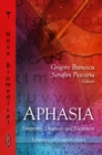 Aphasia : Symptoms, Diagnosis and Treatment - eBook