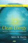 Clean Energy : Resources, Production & Developments - Book