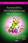 Bacterial DNA, DNA Polymerase and DNA Helicases - eBook