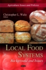 Local Food Systems : Background & Issues - Book