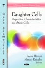 Daughter Cells : Properties, Characteristics and Stem Cells - eBook