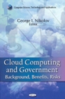 Cloud Computing & Government : Background, Benefits, Risks - Book