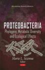 Proteobacteria : Phylogeny, Metabolic Diversity & Ecological Effects - Book