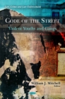 Code of the Street : Violent Youths & Gangs - Book