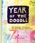Year of the Doodle : 365 Drawing, Collaging, and Mark-Making Adventures - Book