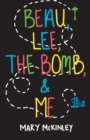 Beau, Lee, The Bomb & Me - Book