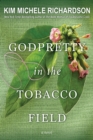 GodPretty in the Tobacco Field - eBook