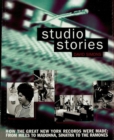 Studio Stories : How the Great New York Records Were Made: From Miles to Madonna, Sinatra to The Ramones - eBook