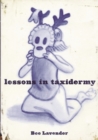 Lessons in Taxidermy : A Compendium of Safety and Danger - eBook