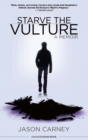 Starve The Vulture : A Memoir - Book