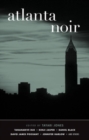 Atlanta Noir : Akashic Noir - Book