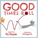 Good Times Roll - Book