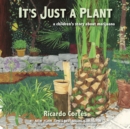 It's Just a Plant : A Children's Story about Marijuana, Updated Edition - eBook