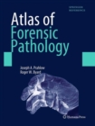 Atlas of Forensic Pathology : For Police, Forensic Scientists, Attorneys, and Death Investigators - Book
