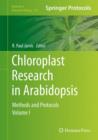 Chloroplast Research in Arabidopsis : Methods and Protocols, Volume I - Book