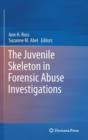 The Juvenile Skeleton in Forensic Abuse Investigations - eBook
