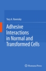 Adhesive Interactions in Normal and Transformed Cells - eBook