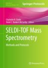 SELDI-TOF Mass Spectrometry : Methods and Protocols - Book