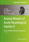 Animal Models of Acute Neurological Injuries II : Injury and Mechanistic Assessments, Volume 1 - Book
