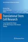 Translational Stem Cell Research : Issues Beyond the Debate on the Moral Status of the Human Embryo - Book