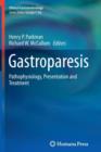 Gastroparesis : Pathophysiology, Presentation and Treatment - Book