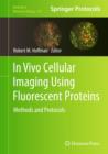 In Vivo Cellular Imaging Using Fluorescent Proteins : Methods and Protocols - Book