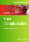 Xenotransplantation : Methods and Protocols - Book