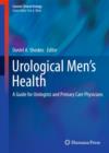 Urological Men's Health : A Guide for Urologists and Primary Care Physicians - Book
