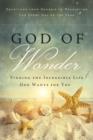 God of Wonder : Open Your Eyes to His Glorious Works - eBook